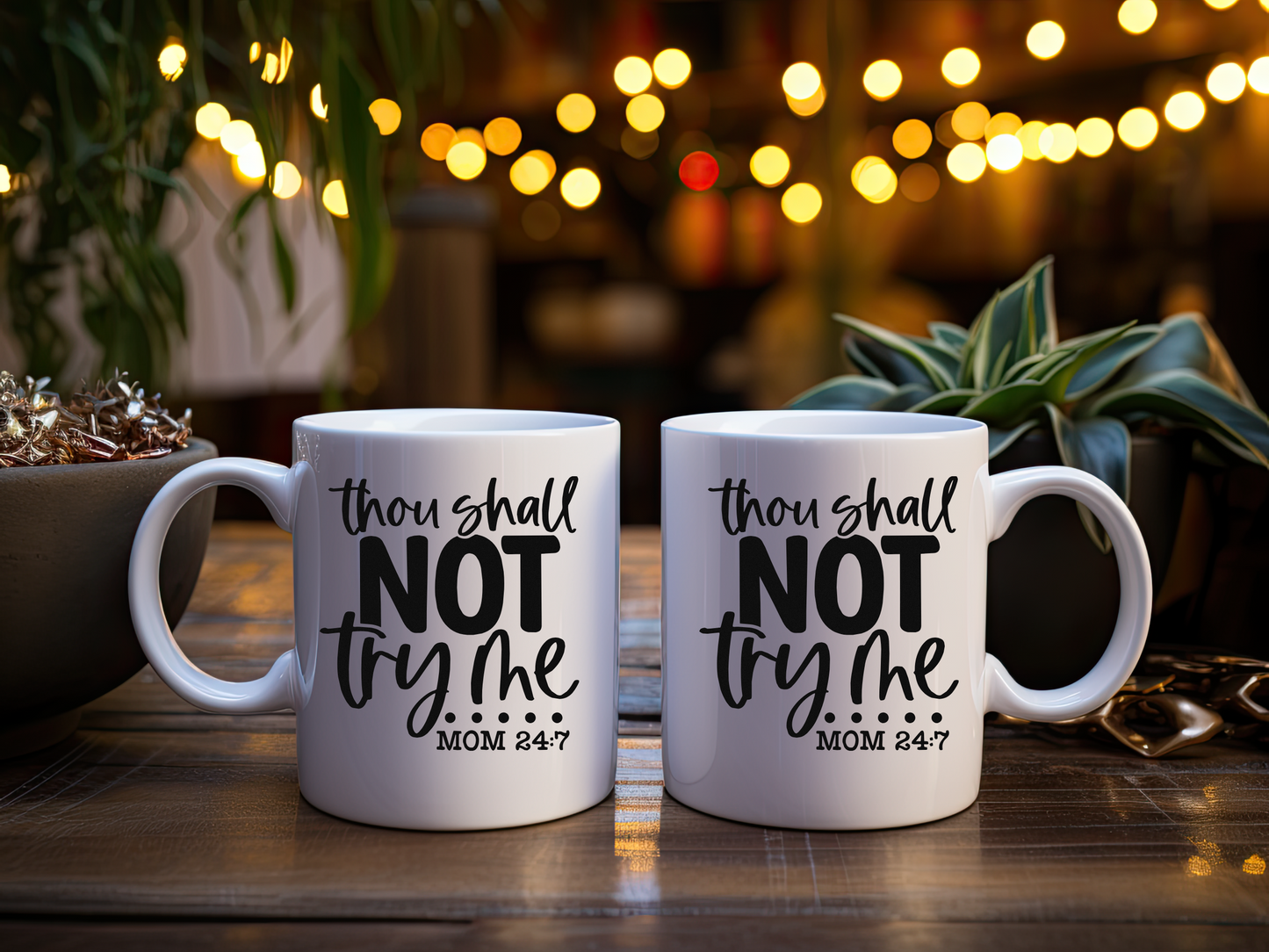 Thou Shall Not Try Me Mug - Mom 24:7 - 11oz Ceramic Coffee Cup