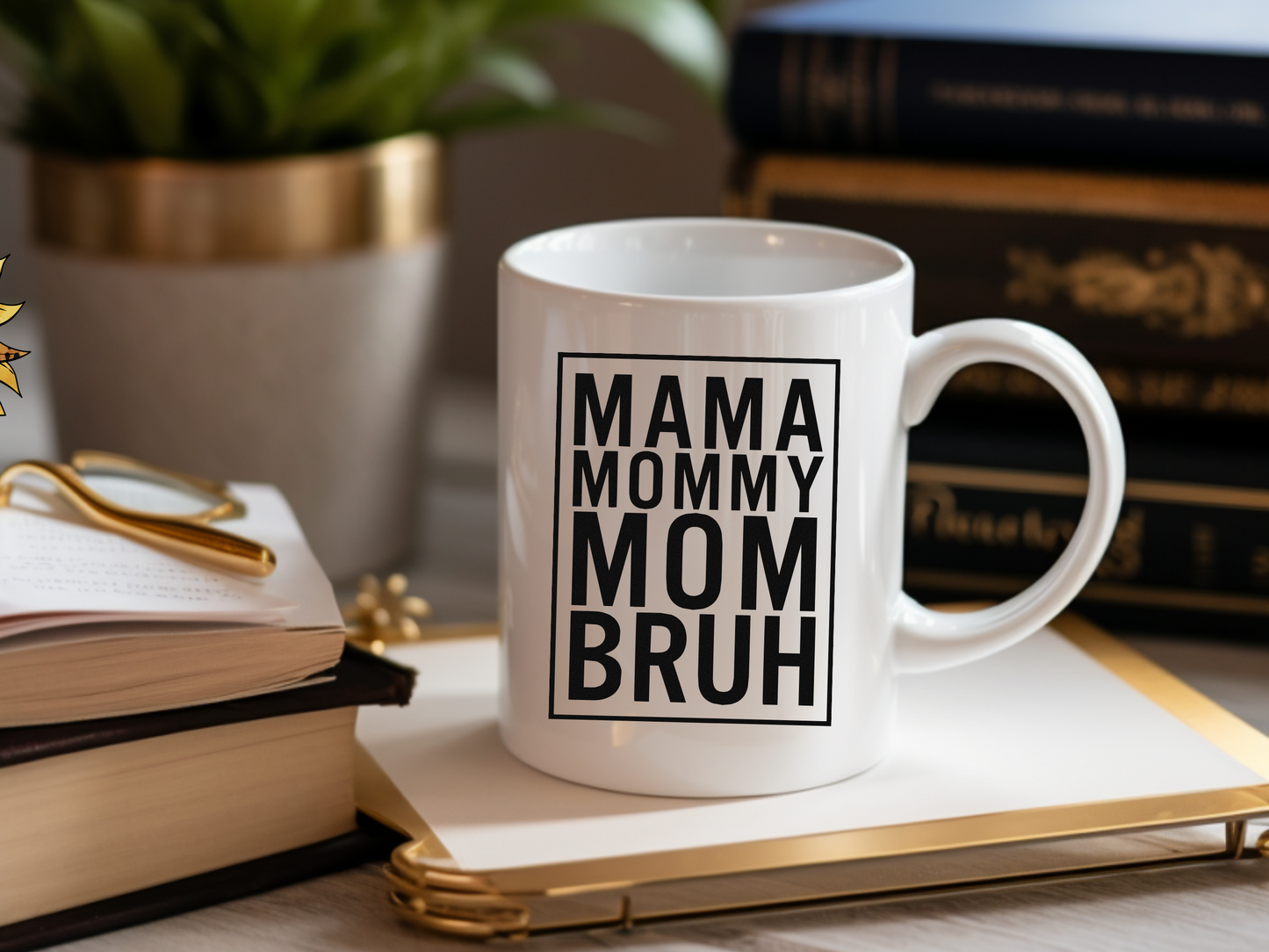 Mama Mommy Mom Bruh Mug - 11oz Fun Coffee Cup for Moms