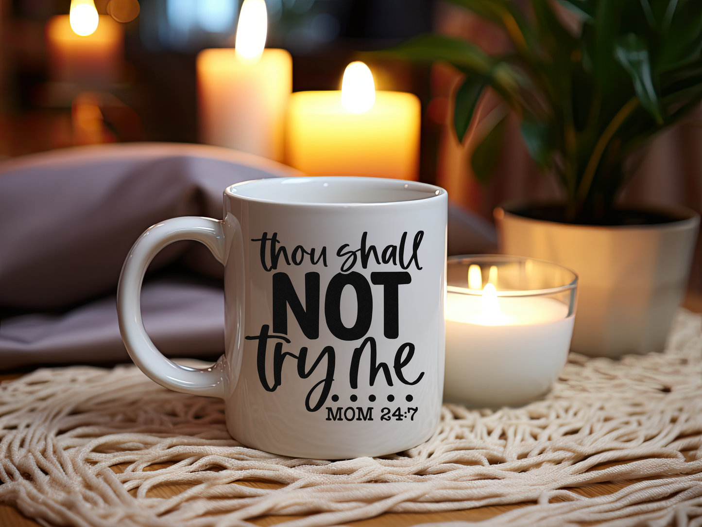 Thou Shall Not Try Me Mug - Mom 24:7 - 11oz Ceramic Coffee Cup