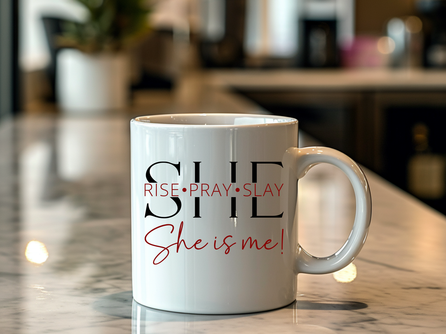 SHE IS ME - Rise Pray Slay Mug - 11oz Inspirational Ceramic Coffee Cup
